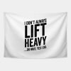 Always Lift Heavy Weightlifter Fitness Meme Tapestry Official Weightlifter Merch