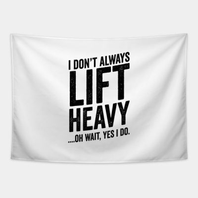 Always Lift Heavy Weightlifter Fitness Meme Tapestry Official Weightlifter Merch