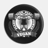 Plant Fueled Vegan Weightlifter Pin Official Weightlifter Merch