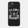 Plant Powered Weightlifter Phone Case Official Weightlifter Merch