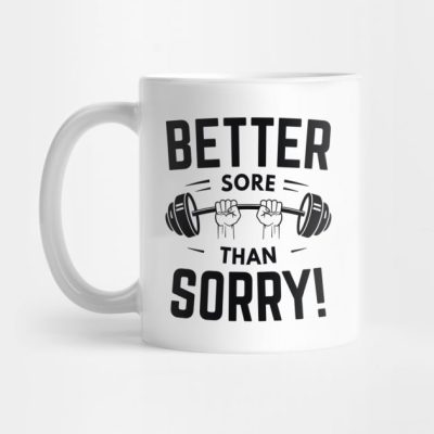 Better Sore Than Sorry Mug Official Weightlifter Merch