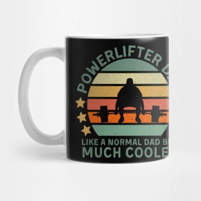 Powerlifter Dad Like A Normal Dad But Mug Official Weightlifter Merch