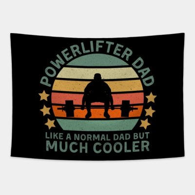 Powerlifter Dad Like A Normal Dad But Tapestry Official Weightlifter Merch