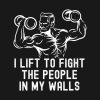 I Lift To Fight The People In My Walls Phone Case Official Weightlifter Merch