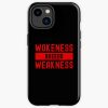 Wokeness Breeds Weakness Weightlifter Iphone Case Official Weightlifter Merch