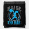 raise the bar weightlifting workout motivational drawstring bag rab5cd7b067dd46d1adc5ba19dd13cb60 zffcx 1000 - Weightlifter Gifts