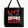 Lift Like A Beast Bodybuilder Weightlifter Gym Rat Lifestyle Tote Bag Official Weightlifter Merch