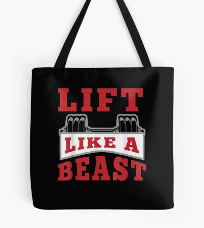 Lift Like A Beast Bodybuilder Weightlifter Gym Rat Lifestyle Tote Bag Official Weightlifter Merch