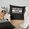 Wokeness Breeds Weakness Weightlifter Throw Pillow Official Weightlifter Merch