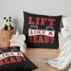 Lift Like A Beast Bodybuilder Weightlifter Gym Rat Lifestyle Throw Pillow Official Weightlifter Merch