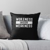 Wokeness Breeds Weakness Weightlifter Throw Pillow Official Weightlifter Merch