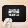 Wokeness Breeds Weakness Weightlifter Bath Mat Official Weightlifter Merch