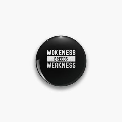 Wokeness Breeds Weakness Weightlifter Pin Official Weightlifter Merch